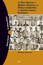 The Pen-Pictures of Modern Africans and African Celebrities by Charles Francis Hutchison