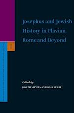 Josephus and Jewish History in Flavian Rome and Beyond