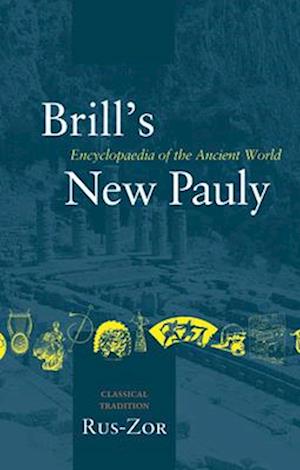 Brill's New Pauly, Classical Tradition, Volume V (Rus-Zor)