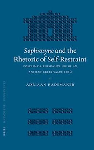 Sophrosyne and the Rhetoric of Self-Restraint