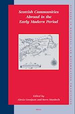 Scottish Communities Abroad in the Early Modern Period