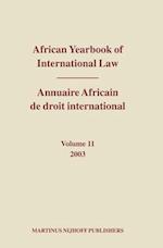 African Yearbook of International Law / Annuaire Africain de Droit International, Volume 11 (2003)