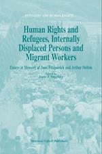 Human Rights and Refugees, Internally Displaced Persons and Migrant Workers
