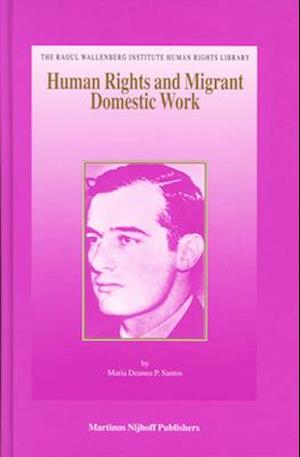 Human Rights and Migrant Domestic Work