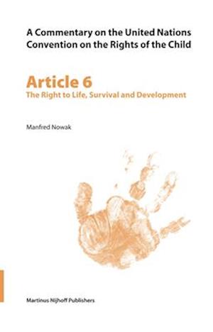 A Commentary on the United Nations Convention on the Rights of the Child, Article 6