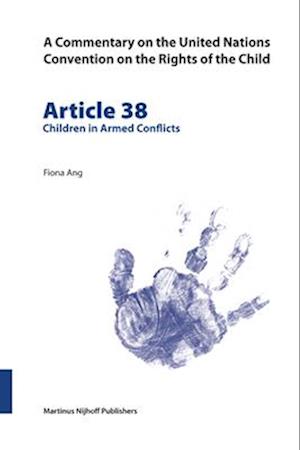 A Commentary on the United Nations Convention on the Rights of the Child, Article 38