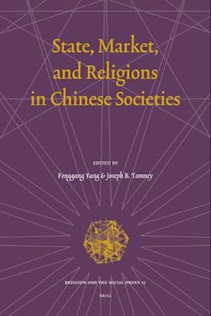 State, Market, and Religions in Chinese Societies