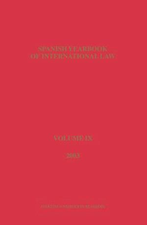 Spanish Yearbook of International Law, Volume 9 (2003)