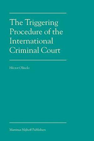 The Triggering Procedure of the International Criminal Court