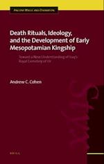 Death Rituals, Ideology, and the Development of Early Mesopotamian Kingship