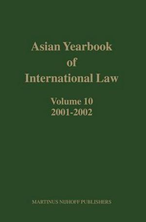 Asian Yearbook of International Law, Volume 10 (2001-2002)