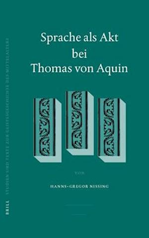 Sprache ALS Akt Bei Thomas Von Aquin