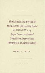 The Rituals and Myths of the Feast of the Goodly Gods of KTU/CAT 1.23