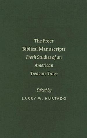 The Freer Biblical Manuscripts