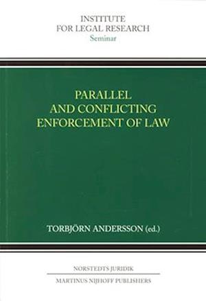 Parallel and Conflicting Enforcement of Law