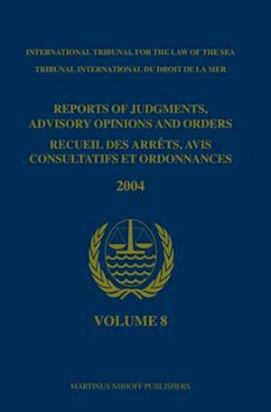 Reports of Judgments, Advisory Opinions and Orders / Recueil Des Arrets, Avis Consultatifs Et Ordonnances, Volume 8 (2004)