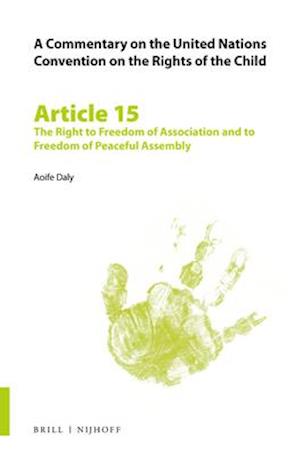 A Commentary on the United Nations Convention on the Rights of the Child, Article 15