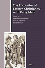 The Encounter of Eastern Christianity with Early Islam