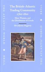The British-Atlantic Trading Community, 1760-1810