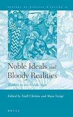 Noble Ideals and Bloody Realities