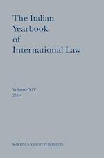The Italian Yearbook of International Law, Volume 14 (2004)