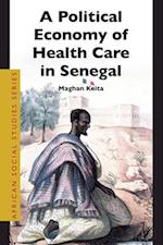 A Political Economy of Health Care in Senegal