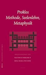 Proklos. Methode, Seelenlehre, Metaphysik