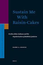 Sustain Me with Raisin-Cakes