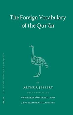 The Foreign Vocabulary of the Qur'&#257;n