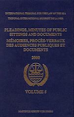 Pleadings, Minutes of Public Sittings and Documents / Mémoires, Procès-Verbaux Des Audiences Publiques Et Documents, Volume 5 (2000)