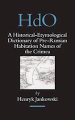A Historical-Etymological Dictionary of Pre-Russian Habitation Names of the Crimea