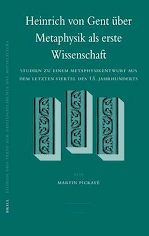 Heinrich Von Gent Über Metaphysik ALS Erste Wissenschaft