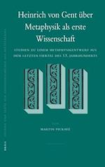 Heinrich Von Gent Über Metaphysik ALS Erste Wissenschaft