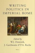 Writing Politics in Imperial Rome