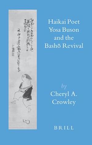 Haikai Poet Yosa Buson and the Bash&#333; Revival