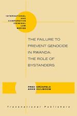 The Failure to Prevent Genocide in Rwanda