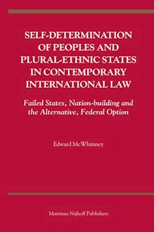 Self-Determination of Peoples and Plural-Ethnic States in Contemporary International Law