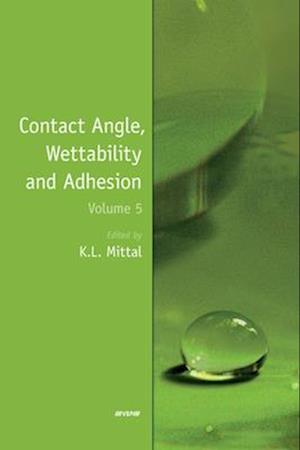 Contact Angle, Wettability and Adhesion, Volume 5