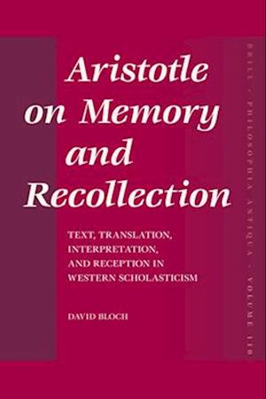 Aristotle on Memory and Recollection