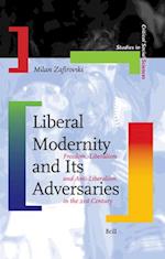 Liberal Modernity and Its Adversaries