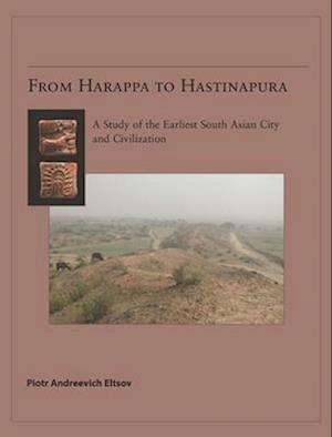 From Harappa to Hastinapura