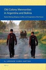 Old Colony Mennonites in Argentina and Bolivia