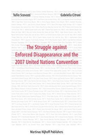 The Struggle Against Enforced Disappearance and the 2007 United Nations Convention