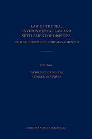 Law of the Sea, Environmental Law and Settlement of Disputes