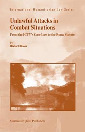 Unlawful Attacks in Combat Situations