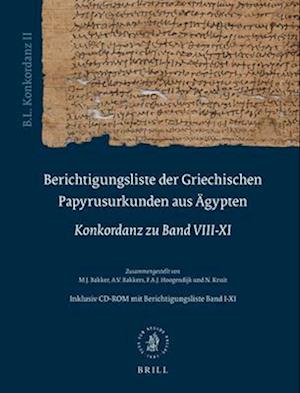 Berichtigungsliste Der Griechischen Papyrusurkunden Aus Ägypten, Konkordanz Zu Band VIII-XI (B.L. Konkordanz II)