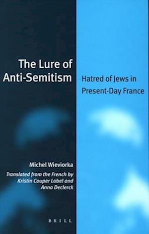 The Lure of Anti-Semitism