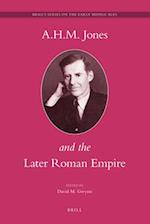 A.H.M. Jones and the Later Roman Empire