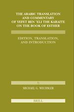 The Arabic Translation and Commentary of Yefet Ben 'eli the Karaite on the Book of Esther