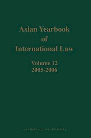 Asian Yearbook of International Law, Volume 12 (2005-2006)